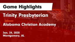 Trinity Presbyterian  vs Alabama Christian Academy  Game Highlights - Jan. 24, 2020