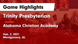 Trinity Presbyterian  vs Alabama Christian Academy  Game Highlights - Feb. 2, 2021