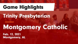 Trinity Presbyterian  vs Montgomery Catholic  Game Highlights - Feb. 12, 2021