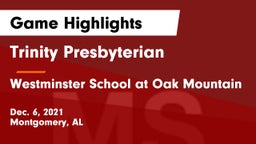 Trinity Presbyterian  vs Westminster School at Oak Mountain  Game Highlights - Dec. 6, 2021