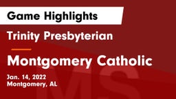 Trinity Presbyterian  vs Montgomery Catholic  Game Highlights - Jan. 14, 2022