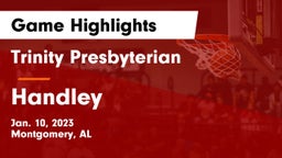 Trinity Presbyterian  vs Handley  Game Highlights - Jan. 10, 2023