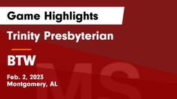 Trinity Presbyterian  vs BTW Game Highlights - Feb. 2, 2023