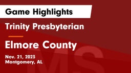 Trinity Presbyterian  vs Elmore County  Game Highlights - Nov. 21, 2023