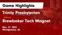 Trinity Presbyterian  vs Brewbaker Tech Magnet  Game Highlights - Nov. 27, 2023
