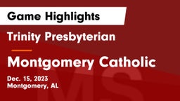 Trinity Presbyterian  vs Montgomery Catholic  Game Highlights - Dec. 15, 2023