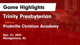 Trinity Presbyterian  vs Prattville Christian Academy  Game Highlights - Dec. 21, 2023