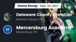 Recap: Delaware County Christian  vs. Mercersburg Academy 2021