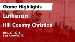 Lutheran  vs Hill Country Christian Game Highlights - Nov. 17, 2018
