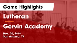 Lutheran  vs Gervin Academy Game Highlights - Nov. 30, 2018