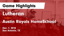 Lutheran  vs Austin Royals HomeSchool  Game Highlights - Dec. 7, 2018