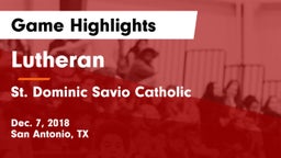 Lutheran  vs St. Dominic Savio Catholic  Game Highlights - Dec. 7, 2018