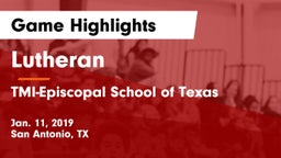 Lutheran  vs TMI-Episcopal School of Texas Game Highlights - Jan. 11, 2019