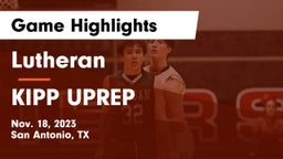 Lutheran  vs KIPP UPREP Game Highlights - Nov. 18, 2023