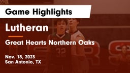 Lutheran  vs Great Hearts Northern Oaks Game Highlights - Nov. 18, 2023
