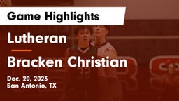 Lutheran  vs Bracken Christian  Game Highlights - Dec. 20, 2023