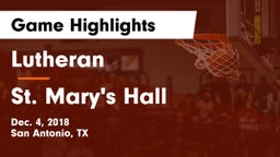 Lutheran  vs St. Mary's Hall Game Highlights - Dec. 4, 2018