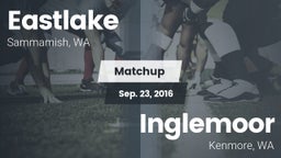 Matchup: Eastlake  vs. Inglemoor  2016