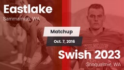 Matchup: Eastlake  vs. Swish 2023 2016