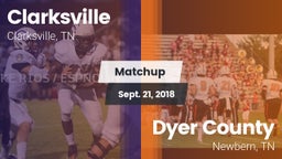 Matchup: Clarksville High vs. Dyer County  2018