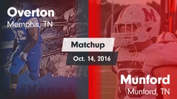 Matchup: Overton  vs. Munford  2016