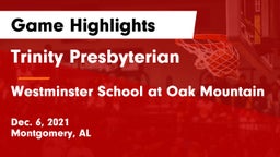 Trinity Presbyterian  vs Westminster School at Oak Mountain  Game Highlights - Dec. 6, 2021