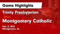 Trinity Presbyterian  vs Montgomery Catholic  Game Highlights - Feb. 8, 2022