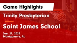 Trinity Presbyterian  vs Saint James School Game Highlights - Jan. 27, 2023