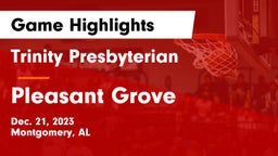 Trinity Presbyterian  vs Pleasant Grove  Game Highlights - Dec. 21, 2023