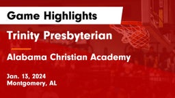 Trinity Presbyterian  vs Alabama Christian Academy  Game Highlights - Jan. 13, 2024