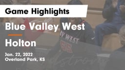 Blue Valley West  vs Holton  Game Highlights - Jan. 22, 2022