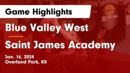 Blue Valley West  vs Saint James Academy  Game Highlights - Jan. 16, 2024
