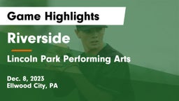 Riverside  vs Lincoln Park Performing Arts  Game Highlights - Dec. 8, 2023