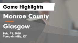 Monroe County  vs Glasgow  Game Highlights - Feb. 23, 2018