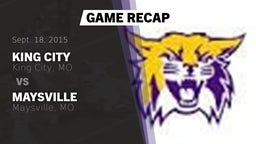 Recap: King City  vs. Maysville  2015