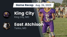 Recap: King City  vs. East Atchison  2023