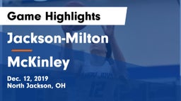 Jackson-Milton  vs McKinley  Game Highlights - Dec. 12, 2019