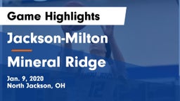 Jackson-Milton  vs Mineral Ridge  Game Highlights - Jan. 9, 2020