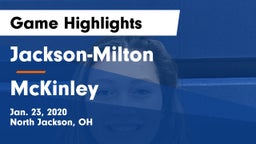 Jackson-Milton  vs McKinley  Game Highlights - Jan. 23, 2020