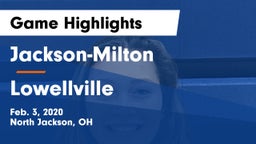 Jackson-Milton  vs Lowellville  Game Highlights - Feb. 3, 2020