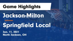 Jackson-Milton  vs Springfield Local  Game Highlights - Jan. 11, 2021