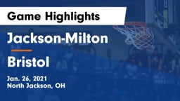 Jackson-Milton  vs Bristol  Game Highlights - Jan. 26, 2021