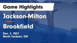 Jackson-Milton  vs Brookfield  Game Highlights - Dec. 2, 2021