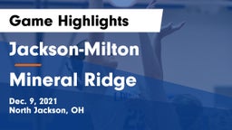 Jackson-Milton  vs Mineral Ridge  Game Highlights - Dec. 9, 2021