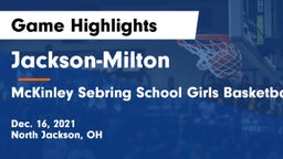 Jackson-Milton  vs McKinley Sebring School Girls Basketball Sebring Ohio Game Highlights - Dec. 16, 2021
