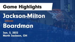 Jackson-Milton  vs Boardman  Game Highlights - Jan. 3, 2022