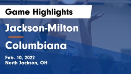 Jackson-Milton  vs Columbiana  Game Highlights - Feb. 10, 2022