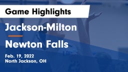 Jackson-Milton  vs Newton Falls  Game Highlights - Feb. 19, 2022
