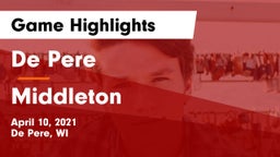 De Pere  vs Middleton  Game Highlights - April 10, 2021