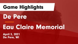 De Pere  vs Eau Claire Memorial  Game Highlights - April 3, 2021